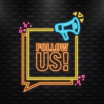 Neon Icon Follow us megaphone blue banner in 3D style on white background. Vector illustration