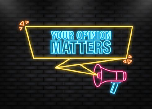 Neon Icon. Yellow megaphone with Your opinion matters concept. Vector illustration on white background