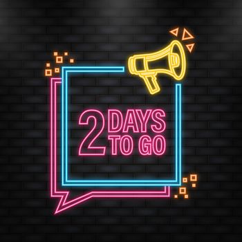Neon Icon. 2 Days to go poster in flat style. Vector illustration for any purpose