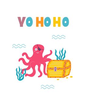 Funny childrens pirate print. An octopus with treasure chest at the bottom of the sea, hand lettered in flat hand drawn style. Design for the design of postcards, posters, invitations and textiles