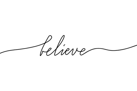 Believe Motivational Hand drawn Lettering Quote. Modern Calligraphy for T-shirt and Print template.