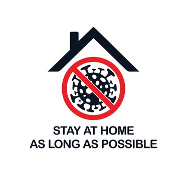 Stay at home as long as possible sign 