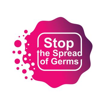 Stop the spread of Germ , virus and bacteria sign 
