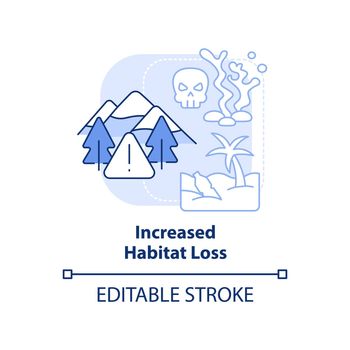 Increased habitat loss light blue concept icon