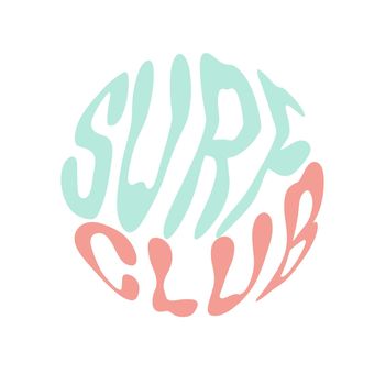 Surf club. Hand written lettering in circle shape. Retro style, 70s poster.