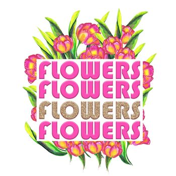 Tulips with glittering letters hand drawn watercolor. For t-shirt design