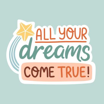 All your dreams come true motivation quote vector