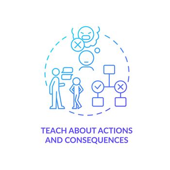 Teach about actions and consequences blue gradient concept icon