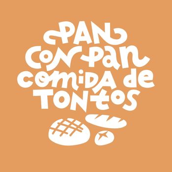Spanish saying about bread