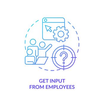 Get input from employees blue gradient concept icon