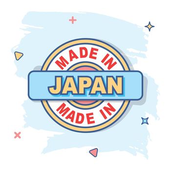 Cartoon made in Japan icon in comic style. Manufactured illustration pictogram. Produce sign splash business concept.