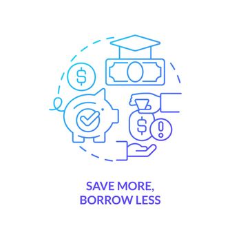 Save more, borrow less blue gradient concept icon