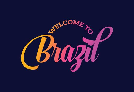 Welcome To Brazil Word Text Creative Font Design Illustration. Welcome sign