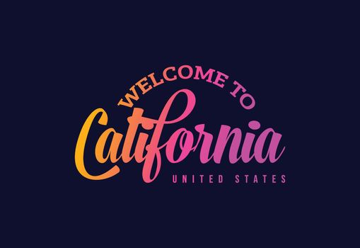 Welcome To California Word Text Creative Font Design Illustration. Welcome sign