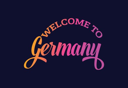 Welcome To Germany Word Text Creative Font Design Illustration. Welcome sign