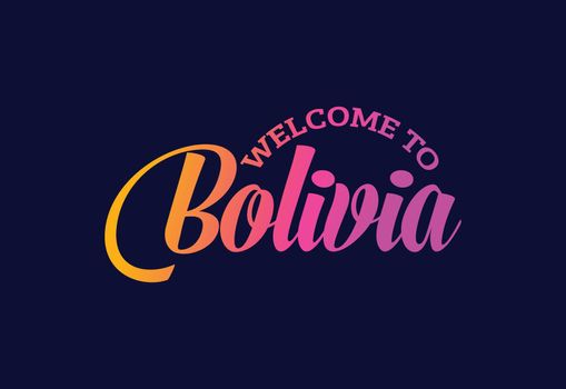 Welcome To Bolivia Word Text Creative Font Design Illustration. Welcome sign