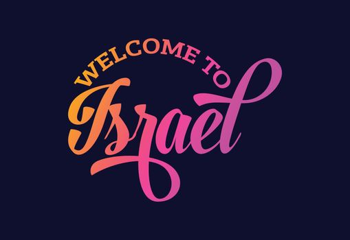 Welcome To Israel Word Text Creative Font Design Illustration. Welcome sign