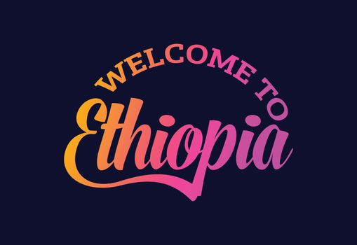 Welcome To Ethiopia Word Text Creative Font Design Illustration. Welcome sign