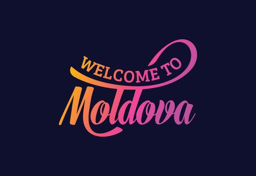 Welcome To Moldova Word Text Creative Font Design Illustration. Welcome sign