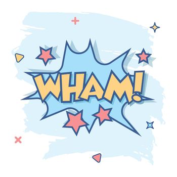 Vector cartoon wham comic sound effects icon in comic style. Sound bubble speech sign illustration pictogram. Wham business splash effect concept.
