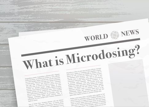 What is Microdosing newspaper headline concept. Recreational psychoactive therapy with micro-dosing psychedelic psilocybin mushrooms or lsd and mdma vector illustration