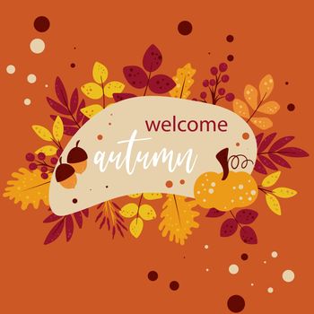 Welcome autumn lettering card decorated with foliage and berries
