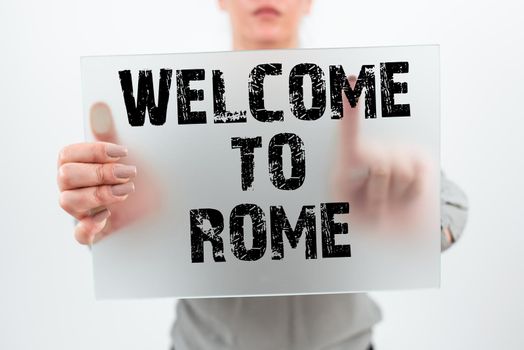 Inspiration showing sign Welcome To Rome. Word for Arriving to Italia capital city knowing other cultures Speech Bubble With Important Information Placed In Front Of Net.