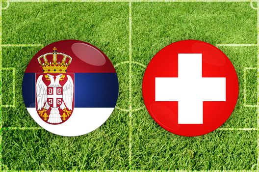 Serbia vs Switzerland football match