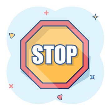 Vector cartoon red stop sign icon in comic style. Danger sign illustration pictogram. Stop business splash effect concept.