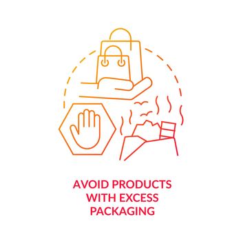 Avoid products with excess packaging red gradient concept icon