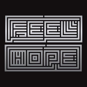 Feel Hope Lettering Maze Typography Design Vector Illustration