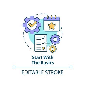 Start with basics concept icon. Build schedule. Planning small event abstract idea thin line illustration. Isolated outline drawing. Editable stroke. Arial, Myriad Pro-Bold fonts used
