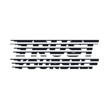 Trust yourself, halftone line letter typography