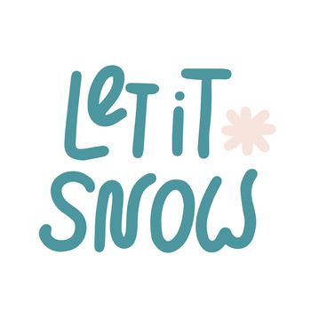 Let it snow, vector hand lettering with snowflake on white background
