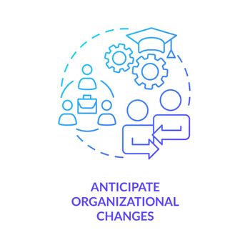 Anticipate organizational changes blue gradient concept icon