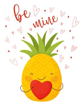 Valentine s day card. Cute cartoon pineapple with heart and lettering.