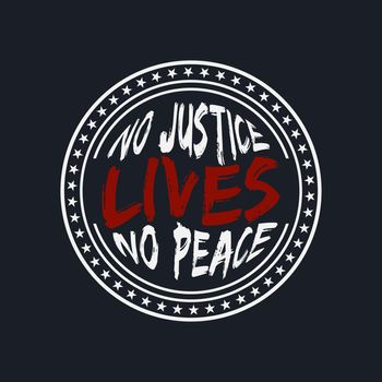 NO JUSTICE LIVES NO PEACE, lettering typography