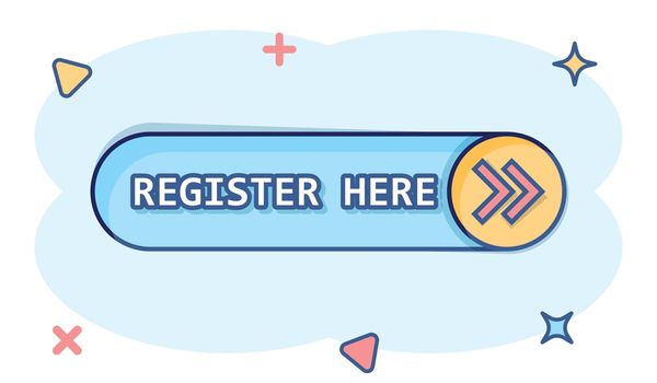 Register now icon in comic style. Registration cartoon vector illustration on isolated background. Member notification splash effect sign business concept.