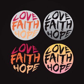 LOVE FAITH HOPE, lettering typography design artwork collection. 