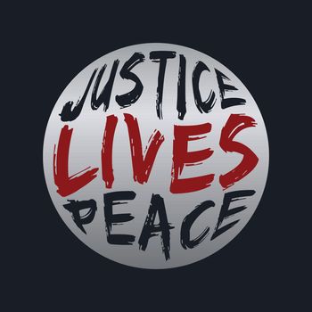 JUSTICE LIVES PEACE, lettering typography design artwork. 