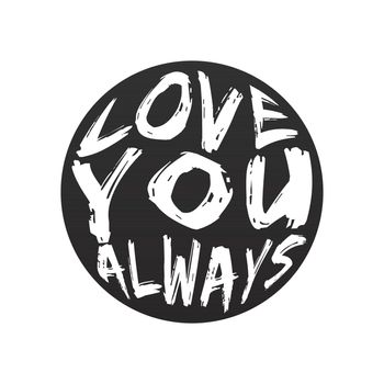 LOVE YOU ALWAYS, lettering typography design 