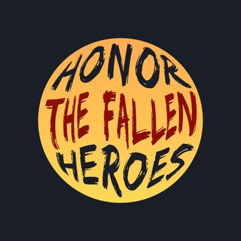HONOR THE FALLEN HEROES, lettering typography design 