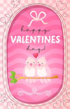 Valentines day poster. Happy valentines day card with love birds.