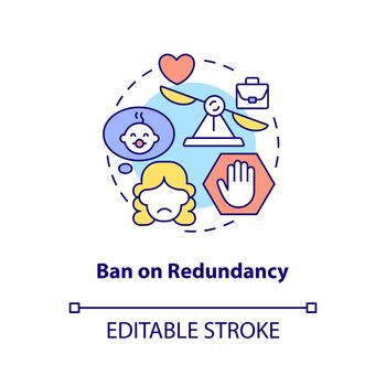 Ban on redundancy concept icon