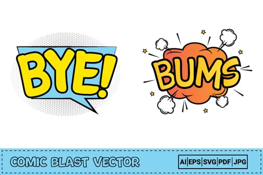 Bye comic pop-up with yellow and blue color. Bums comic blast with orange, yellow, and white colors. Comic burst explosion. Bums explosion cloud bubbles for cartoon speeches. Comic blast vector.
