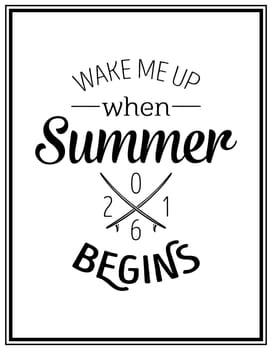 Wake me up when summer begins - Quote Typographical Background