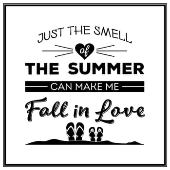 Just the smell of the summer can make me fall in love - Quote Typographical Background