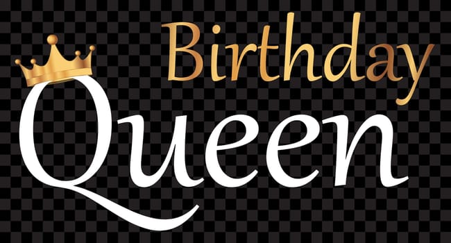 Birthday queen. Birthday queen decoration for T-shirt. Vector illustration