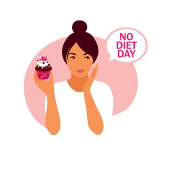 No diet day. A woman holds a cupcake in her hands. International no diet day illustration. Vector.