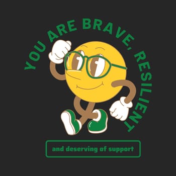 You are brave, resilient, and deserving of support, Mental Health Awareness